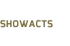 SHOWACTS